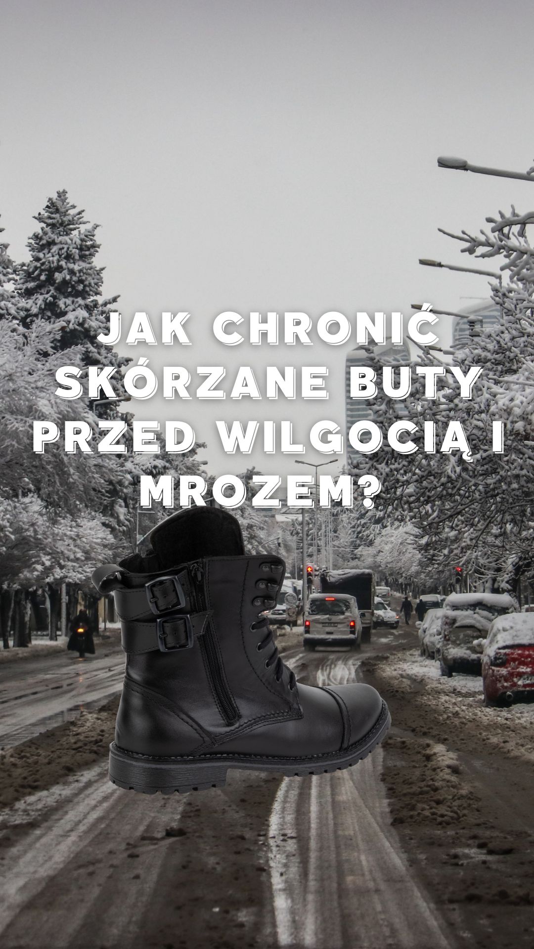 Jak chronić skórzane buty przed wilgocią i mrozem? Zimowe porady pielęgnacyjne